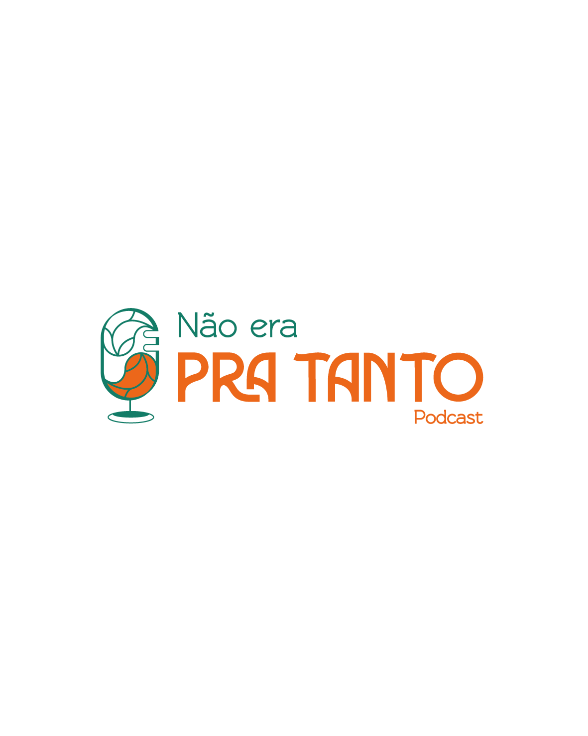 Podcast Não Era Pra Tanto